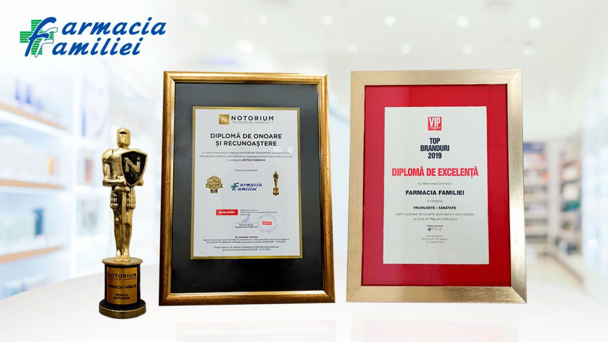 Farmacia Familiei a primit diploma de excelență TOP brands 2019 și trofeul NOTORIUM Awards 2019