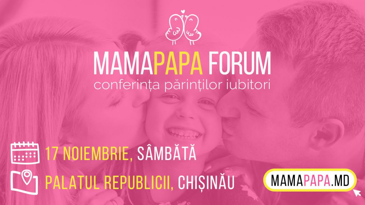 Opt motive să mergi la MamaPapa Forum, un eveniment dedicat părinților conștienți