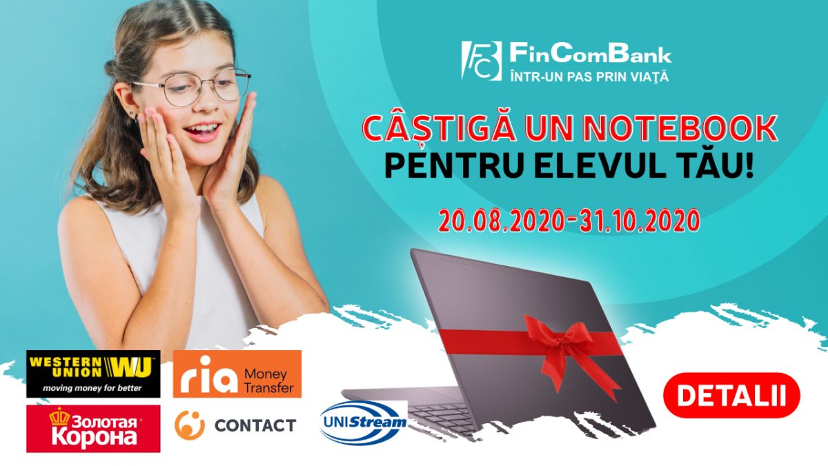 Back to school la FinComBank! Primeşte transferuri băneşti şi câştigă un laptop pentru noul an de studii
