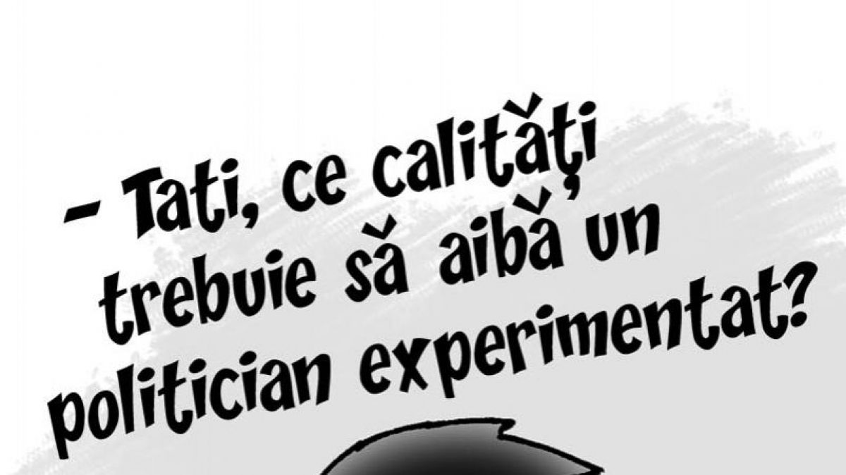 CARICATURA ZILEI: Ce calități trebuie să aibă un politician experimentat