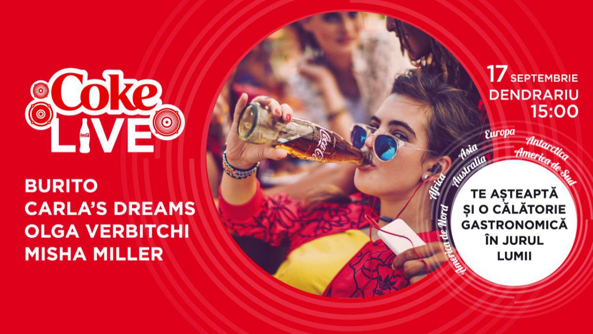 Coke Live 2017 - locul unde se unesc toate continentele