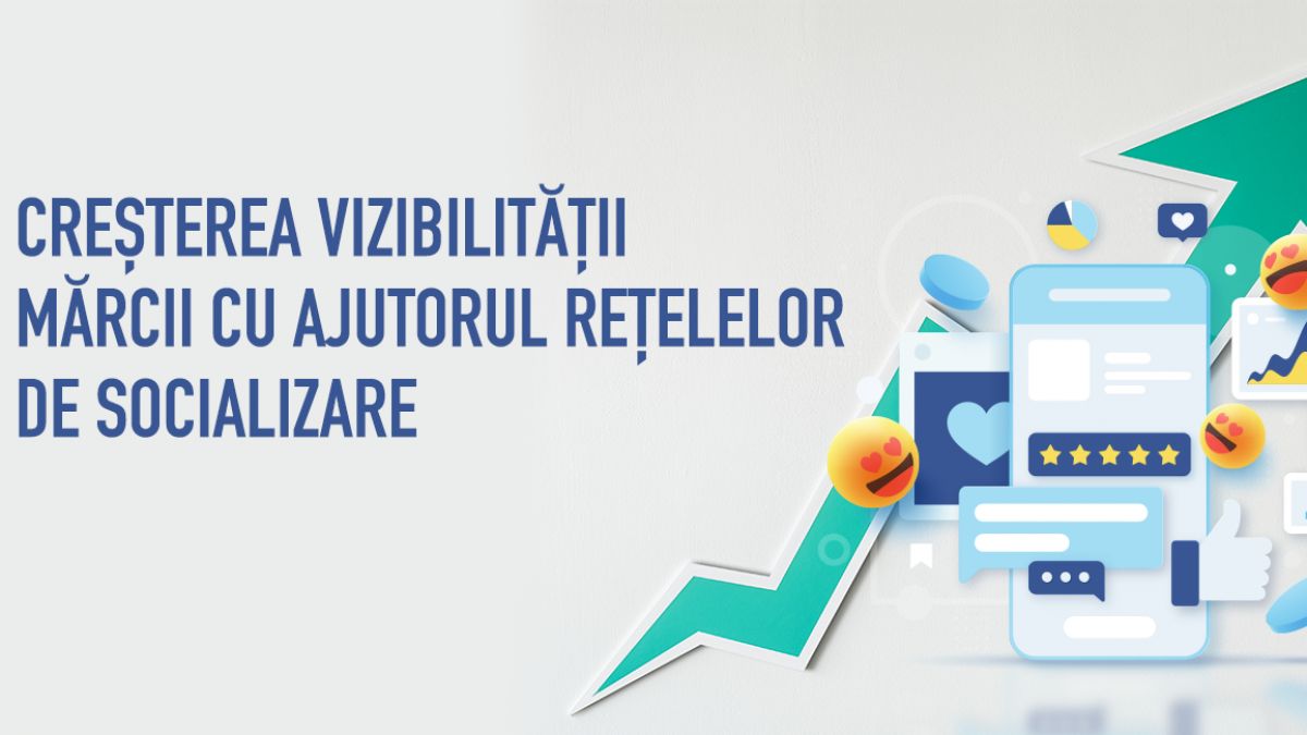 Crește vizibilitatea mărcii tale comerciale cu ajutorul rețelelor sociale. La ce să atragi atenția