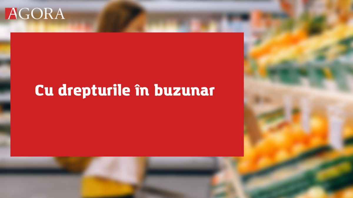 Cu drepturile în buzunar sau ce trebuie să știm despre incidentele care ni se pot întâmpla când mergem la cumpărături