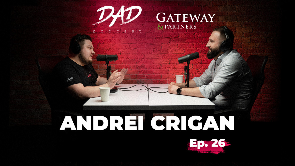 DAD Podcast | Cum să ajungi pe piața externă? Povestește Andrei Crigan, fondatorul Gateway & Partners Moldova (VIDEO)