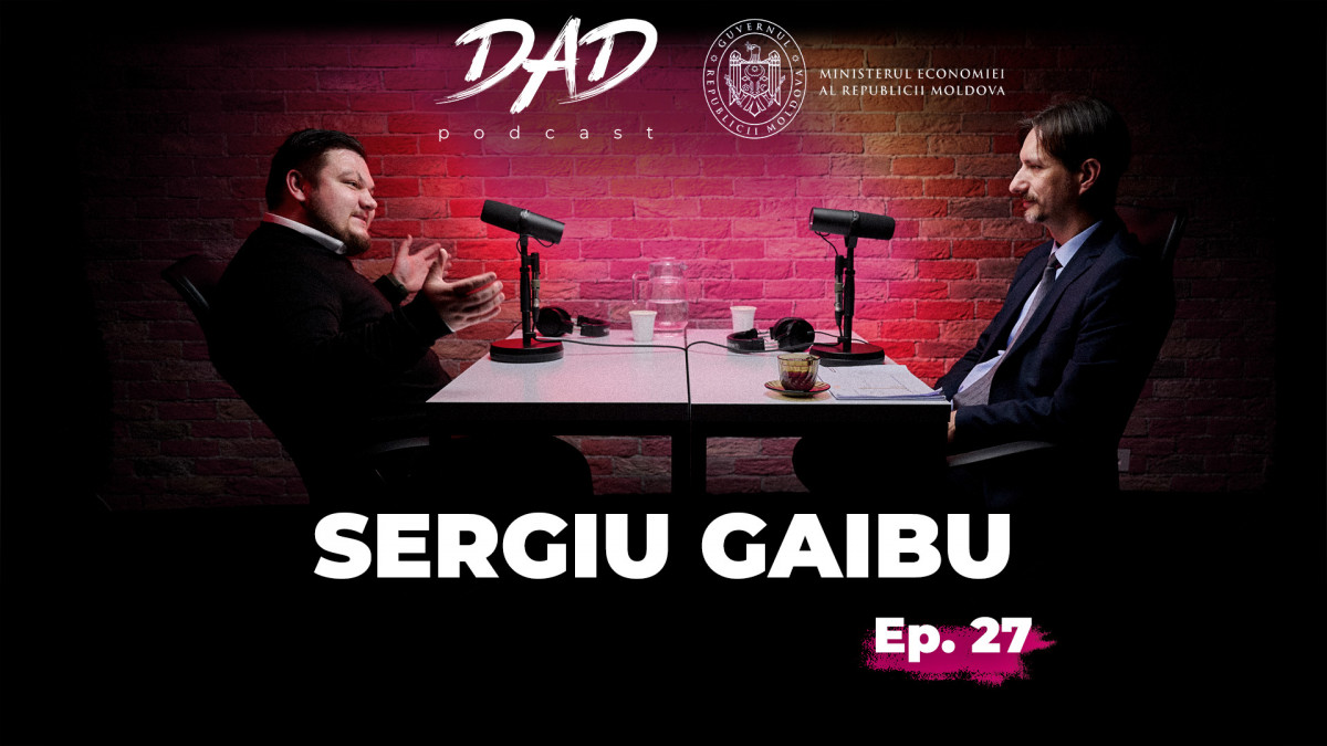 DAD Podcast | Despre o stație atomică moldovenească, parcuri de business și de ce economia noastră e feudală. De vorbă cu ministrul Economiei, Sergiu Gaibu (VIDEO)