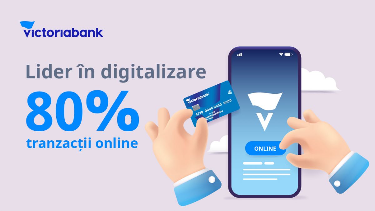 Digitalizarea, punctul forte al Victoriabank: 80% din tranzacții sunt online