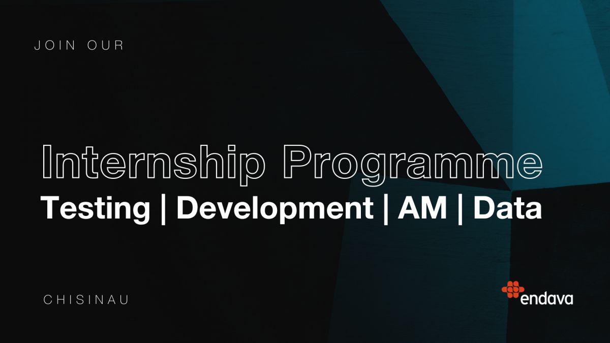 Endava dă startul perioadei de aplicare pentru programul Internship. Iată condițiile de participare