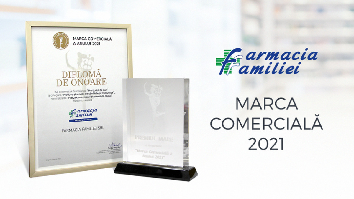 Farmacia Familiei a fost premiată la MARCA COMERCIALĂ A ANULUI 2021