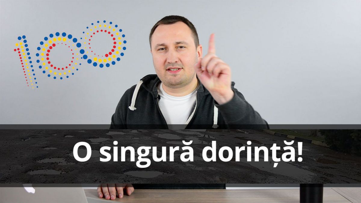 Gândul Zilei: Un singur lucru îmi doresc în Anul Centenarului