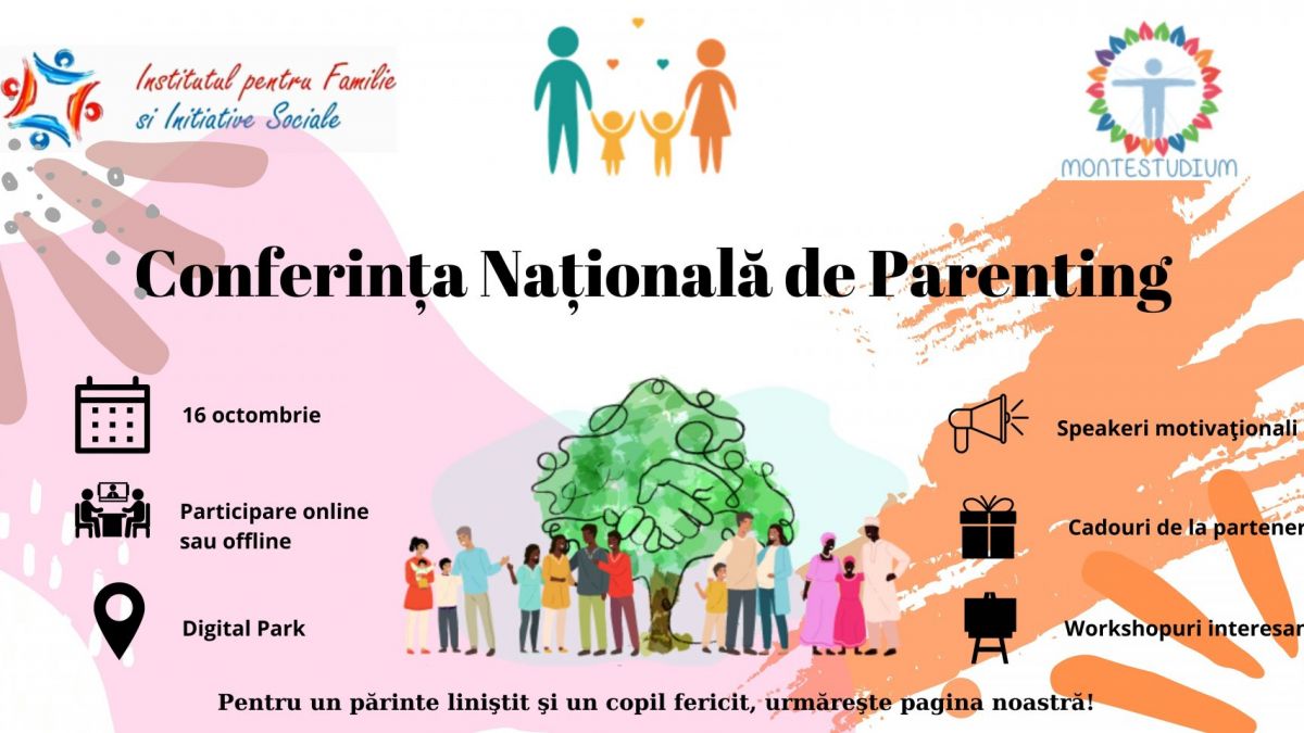 Implică-te eficient în educația copilului tău - vino la prima Conferinţă de Parenting din acest sezon!