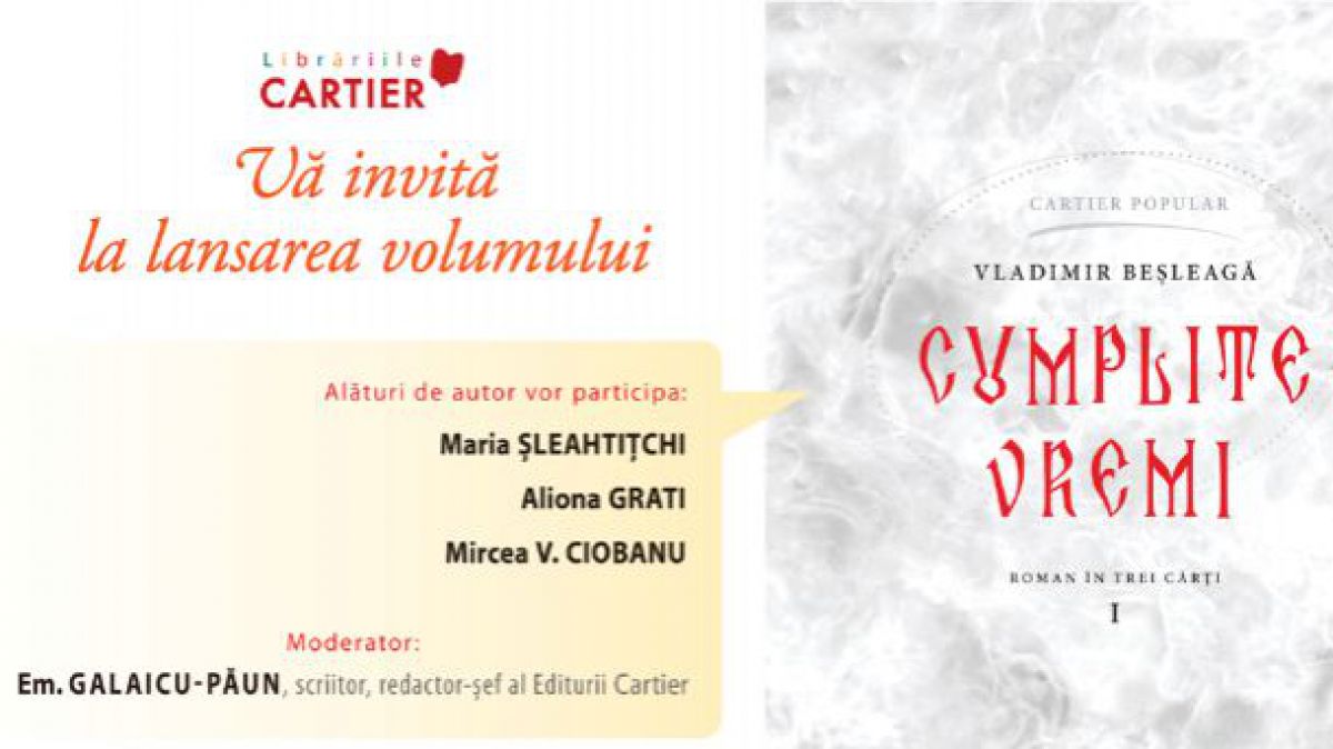 Lansarea volumului „Cumplite vremi” de Vladimir Beșleagă