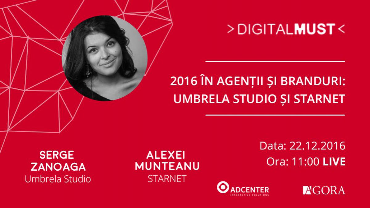 LIVE. Emisiunea DigitalMUST: Agenții și branduri „Umbrela Studiou și StarNet”