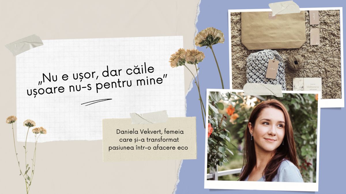 „Nu e ușor, dar căile ușoare nu-s pentru mine”: Daniela Vekvert, femeia care și-a transformat pasiunea într-o afacere eco (INTERVIU)