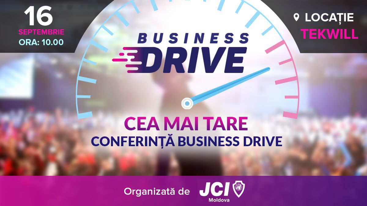 Participă la Business Drive - cea mai tare conferință a anului organizată de JCI Moldova