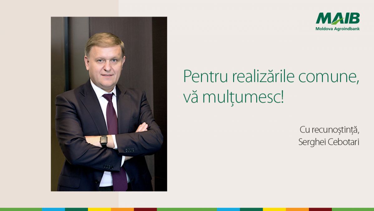 Președintele MAIB, Serghei Cebotari, își încheie activitatea