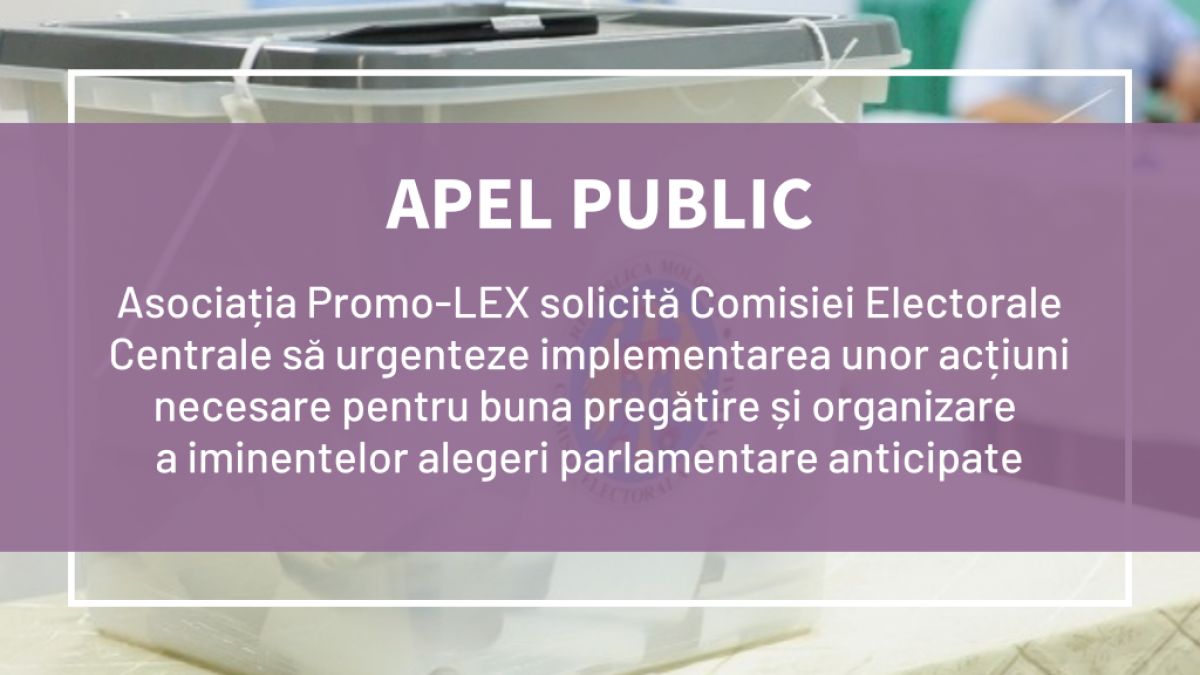 PromoLEX cere Comisiei Electorale să înceapă pregătirile pentru organizarea anticipatelor