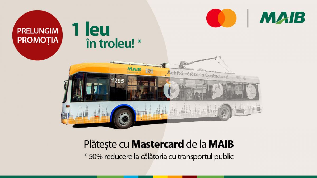 Promoția “1 leu în troleu” revine! Achită cu Mastercard de la MAIB în transportul public din capitală