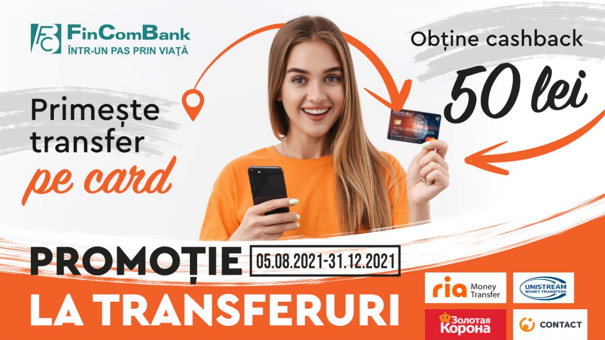 Promoție la FinComBank! Primește remiteri de bani pe card și câștigă cashback – 50 lei