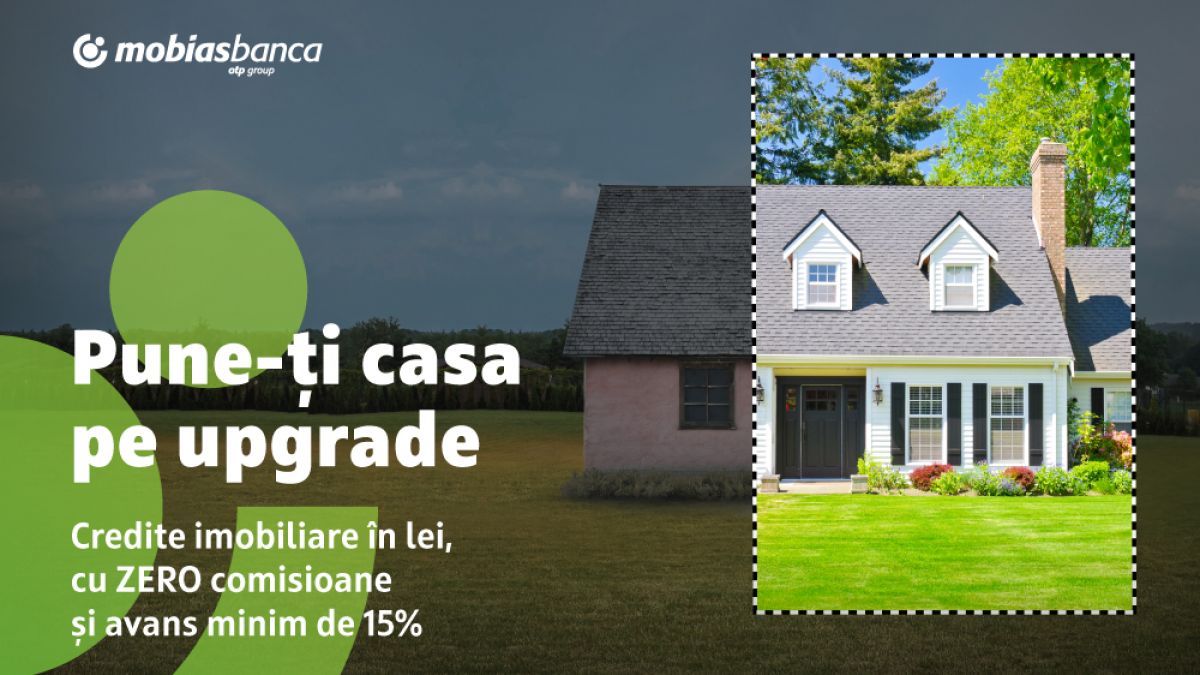 Mobiasbanca lansează o provocare: „Pune-ți casa pe upgrade cu noua ofertă pentru creditele imobiliare în lei”