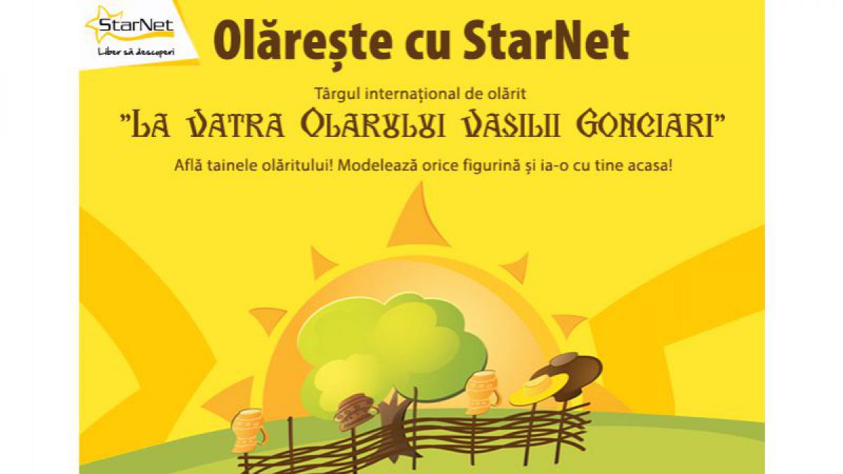 StarNet invită la Târgul Olarilor