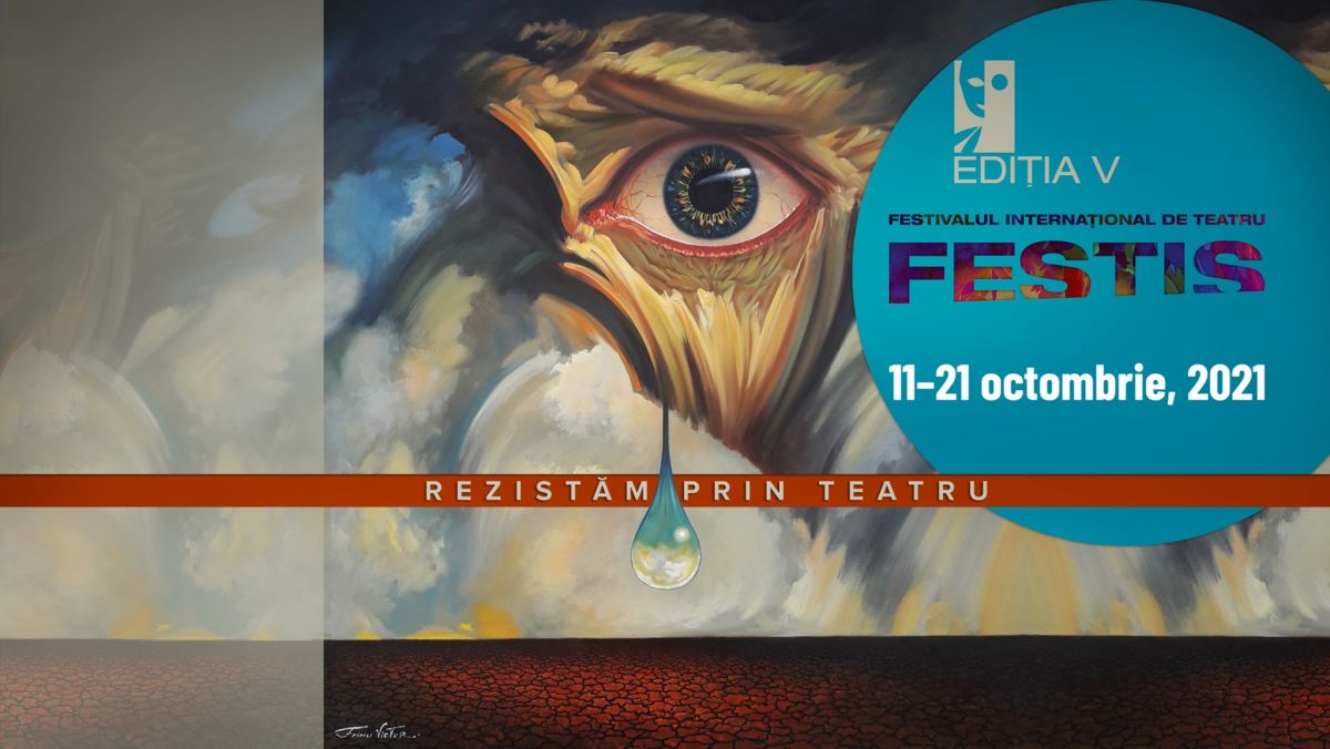 „Rezistăm prin teatru” - genericul Festivalului de Teatru FESTIV, desfășurat a V-a oară la Teatrul Național „Satiricus I.L. Caragiale”