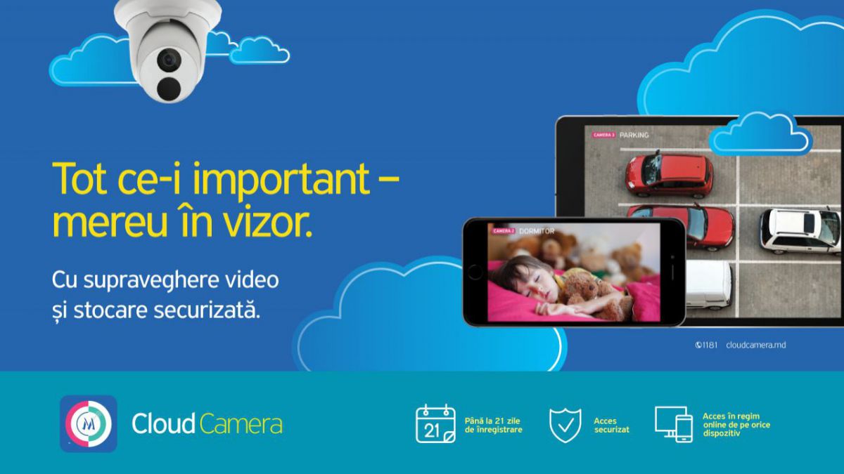 Tot ce ai mai scump – în vizorul tău, cu serviciul CloudCamera de la Moldtelecom