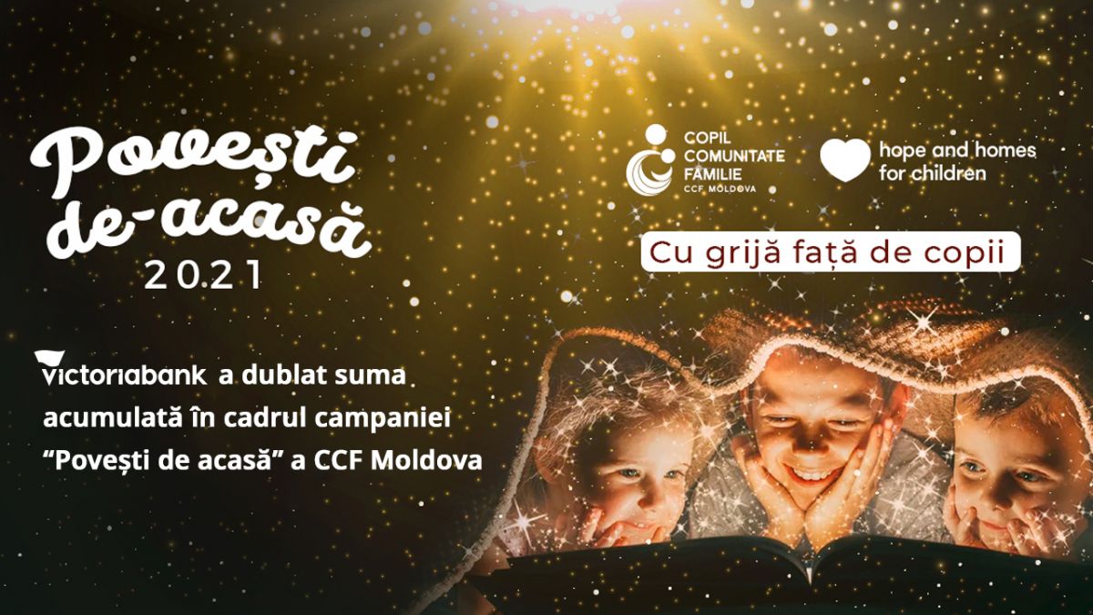 Victoriabank a dublat suma acumulată în cadrul campaniei „Povești de acasă” a CCF Moldova