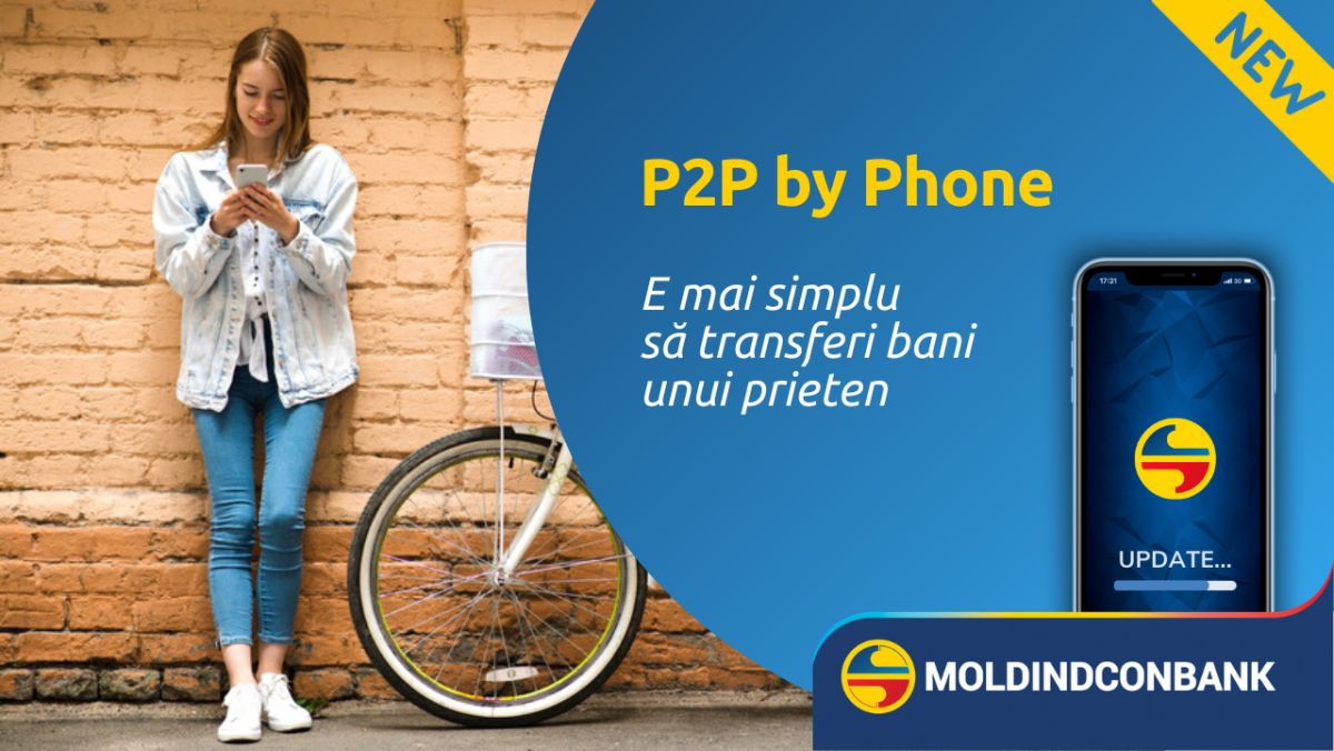 Transferă banii mai simplu. Online, cu noul serviciu P2P by Phone de la Moldindconbank!