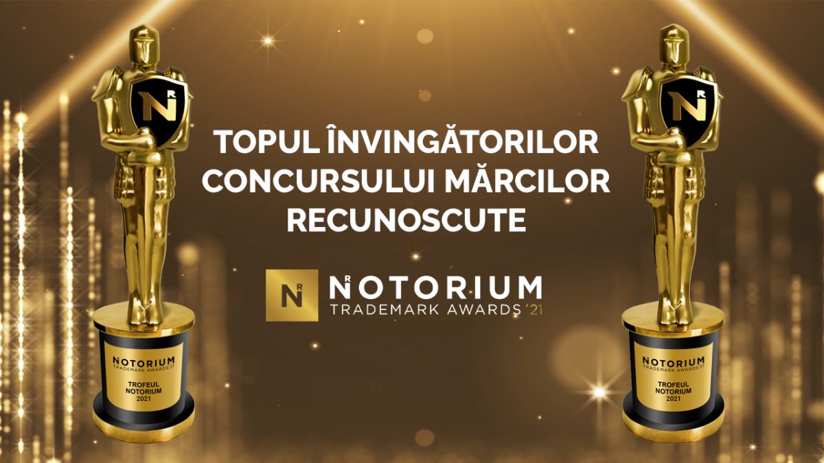 Vezi cine sunt învingătorii Concursului Mărcilor Recunoscute NOTORIUM Trademark Awards 2021