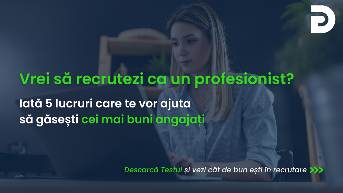 Vrei să recrutezi ca un profesionist? Iată 5 trucuri care te vor ajuta să găsești cei mai buni angajați