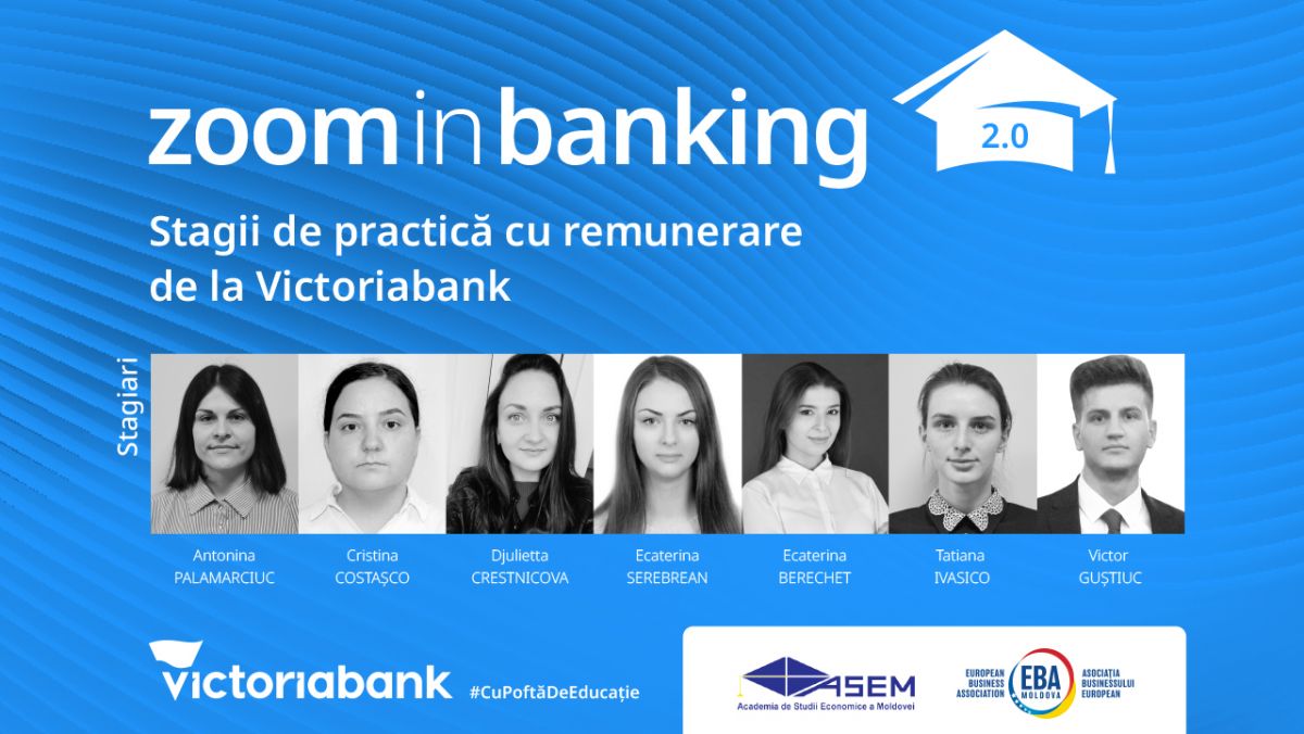 Proiectul stagiilor de practică la Victoriabank „Zoom in Banking” a fost încheiat cu succes