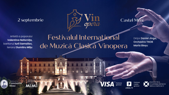Hai cu noi la Castel MIMI, la Festivalul Internațional de muzică clasică „VinOPERA”! 