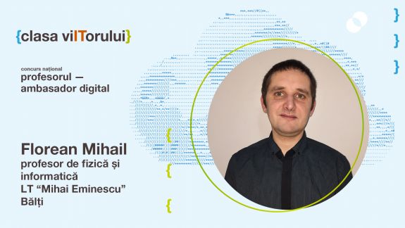 Mihail Florean, profesor de robotică la Bălți: „Elevilor le plac mult aplicațiile interactive pe care le oferă noile tehnologii digitale”