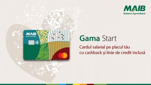 Moldova Agroindbank îți prezintă cardul salarial GAMA Start din colecţia de carduri GAMA