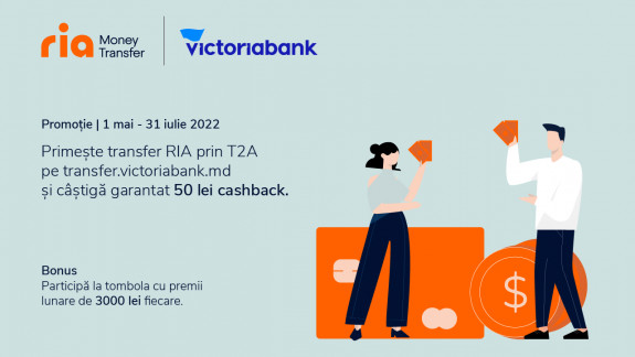 Simplu, rapid și avantajos: Primește bani cu Ria prin transfer online de la Victoriabank, câștigă 50 de lei garantat și participă la tombola lunară care-ți poate aduce 3000 de lei 