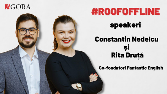 Speakerii #ROOFOFFLINE: Rita Druță și Constantin Nedelcu vin să-ți povestească despre cum să îți crești echipa de la 25 de angajați la 70, în pandemie