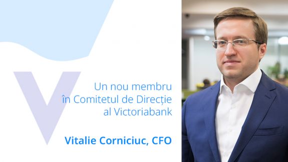 Cunoaște-l pe Vitalie Corniciuc, noul membru în Comitetul de Direcție al Victoriabank