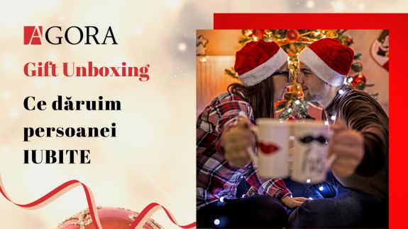 Idei de cadouri de sărbători pentru persoana iubită? AGORA Gift Unboxing îți vine în ajutor (FOTO)