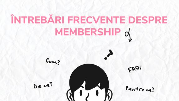 „Da’ ce-i asta? Pentru ce-i?”: Tot ce trebuie să știi despre Membership, de la A la Z (CARDURI)
