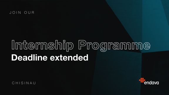 Endava Internship: Perioada de aplicare a fost extinsă. Iată pe ce domenii poți aplica