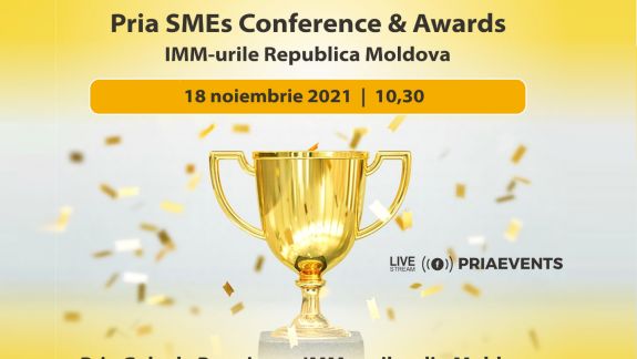 IMM-urile din Moldova vor fi premiate în cadrul Pria SMEs Conference&Awards (LIVE)